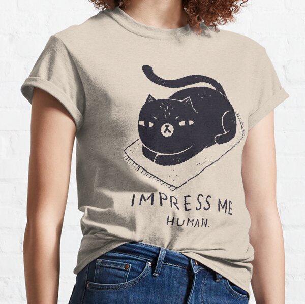 impress me Classic T-Shirt