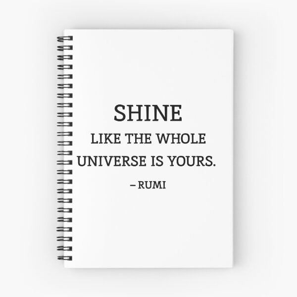 Item preview, Shine like the whole universe is yours. - Rumi quotes designed and sold by Inspirationmotivation.