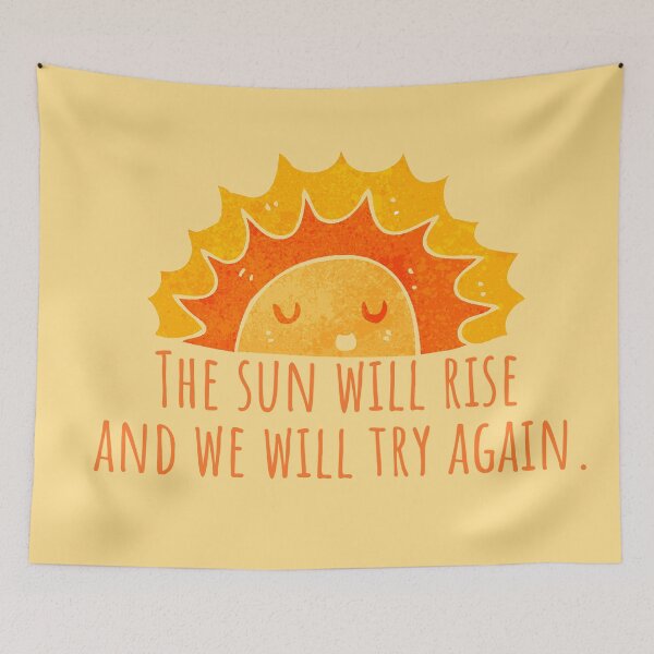 Item preview, The sun will rise and we will try again  designed and sold by KarolinaPaz.