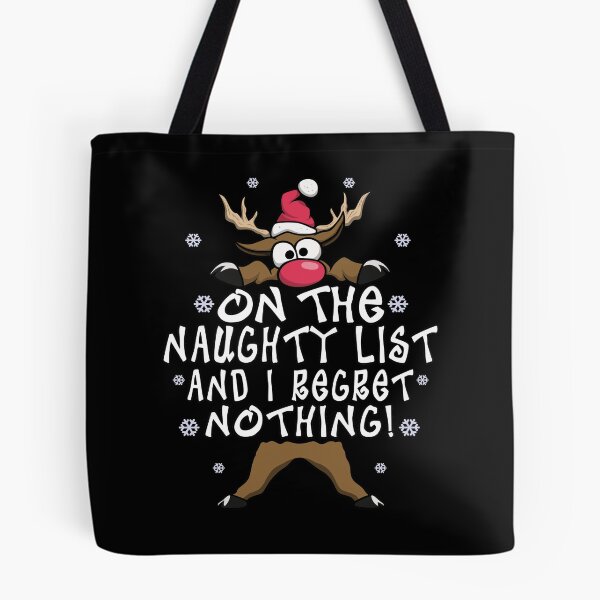 Item preview, On The Naughty List And I Regret Nothing Reindeer Christmas designed and sold by T-minus.