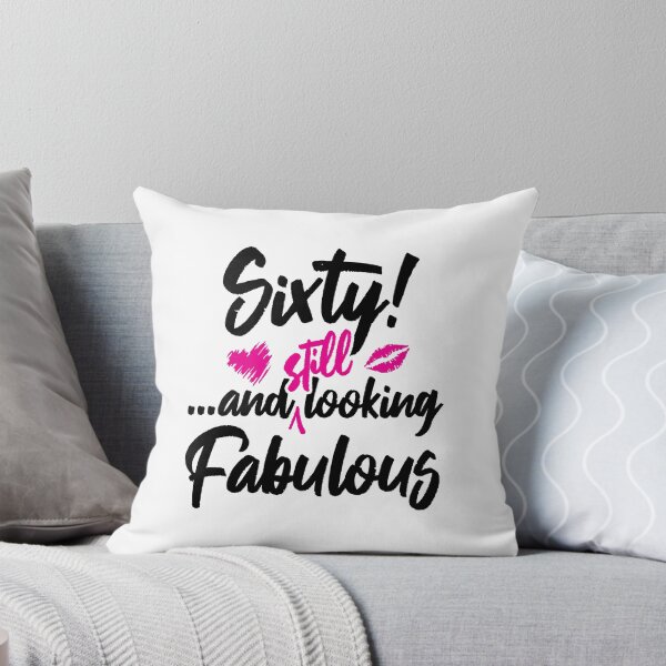 Item preview, Sixty and Still Looks Fabulous Birthday designed and sold by IdentiTee Studios.