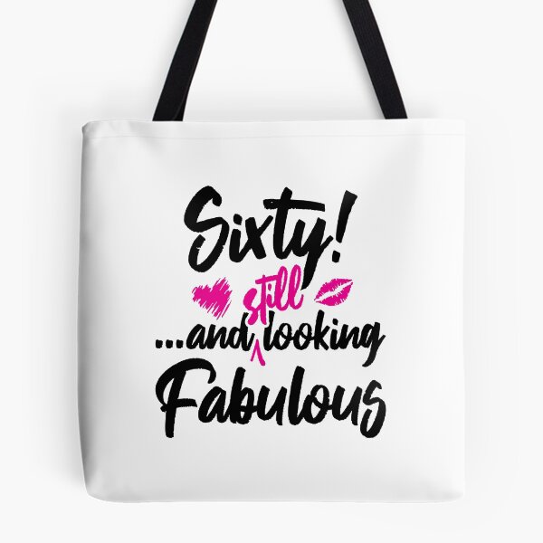 Item preview, Sixty and Still Looks Fabulous Birthday designed and sold by IdentiTee Studios.
