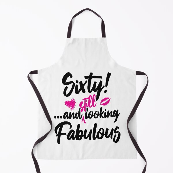Item preview, Sixty and Still Looks Fabulous Birthday designed and sold by IdentiTee Studios.