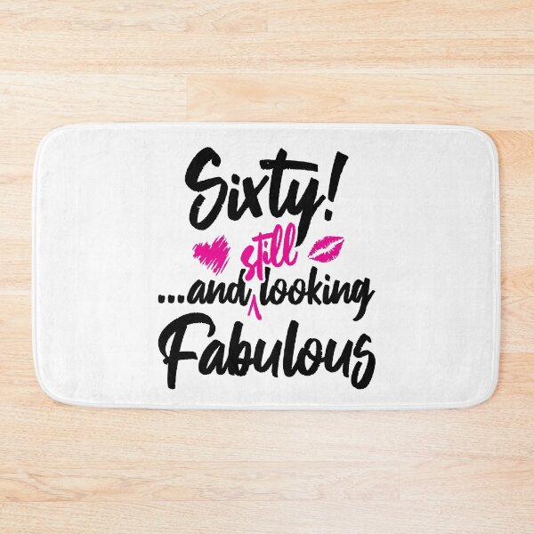 Item preview, Sixty and Still Looks Fabulous Birthday designed and sold by IdentiTee Studios.
