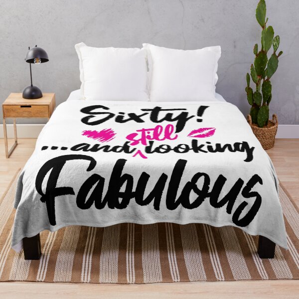 Item preview, Sixty and Still Looks Fabulous Birthday designed and sold by IdentiTee Studios.