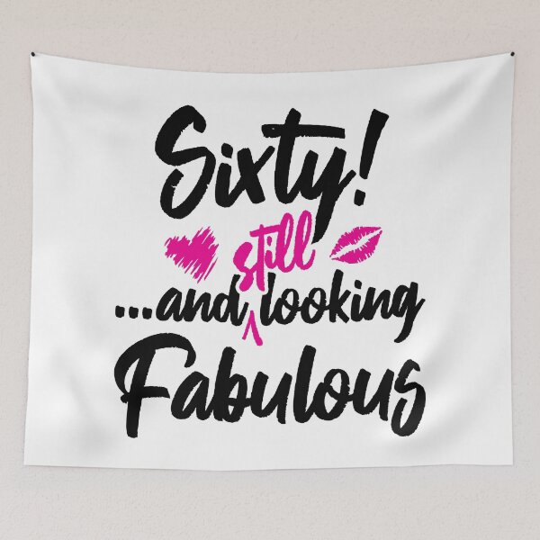 Item preview, Sixty and Still Looks Fabulous Birthday designed and sold by IdentiTee Studios.