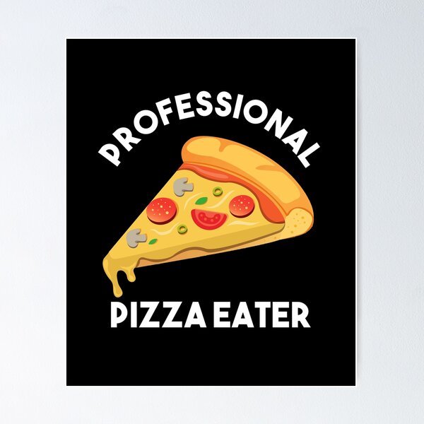 Item preview, Professional Pizza Eater - Gift For Pizza Lover designed and sold by MrElgo.