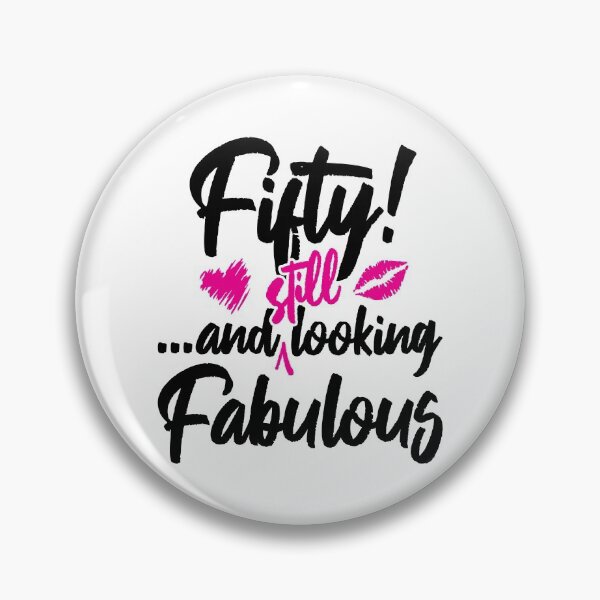 Item preview, Fifty and Still Looks Fabulous Birthday designed and sold by IdentiTee Studios.