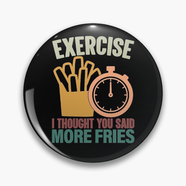 Item preview, Exercise I Thought You Said Extra Fries More Fries Cardio Funny designed and sold by GravitiTees.