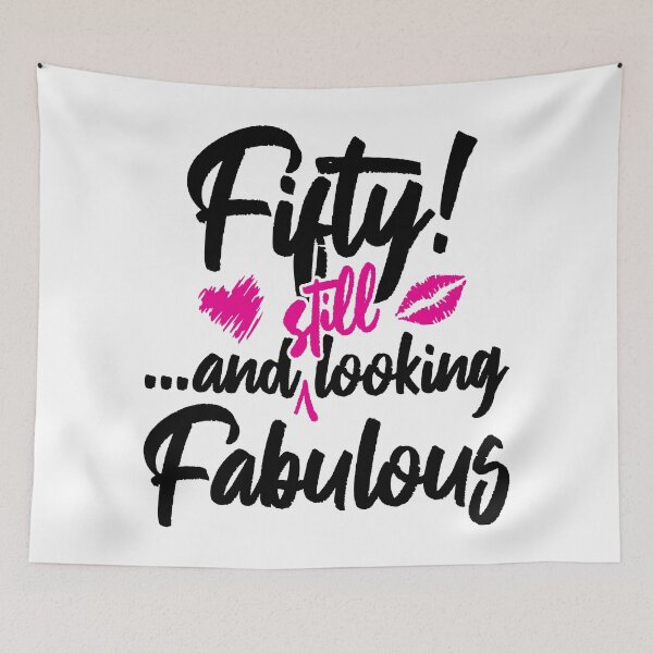 Item preview, Fifty and Still Looks Fabulous Birthday designed and sold by IdentiTee Studios.