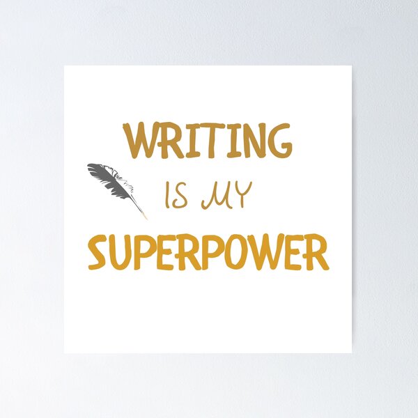 Item preview, Writing Is My Superpower designed and sold by fahrurrozzi.