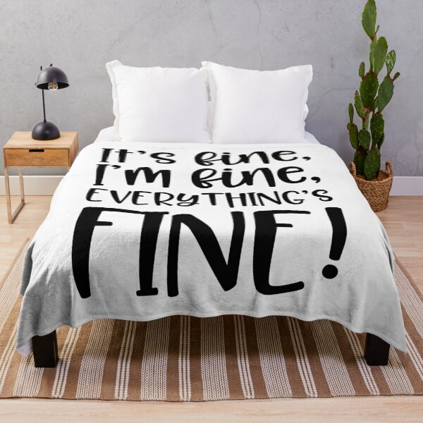 Item preview, It's fine, I'm fine, everything's fine! designed and sold by faithfullyyours.