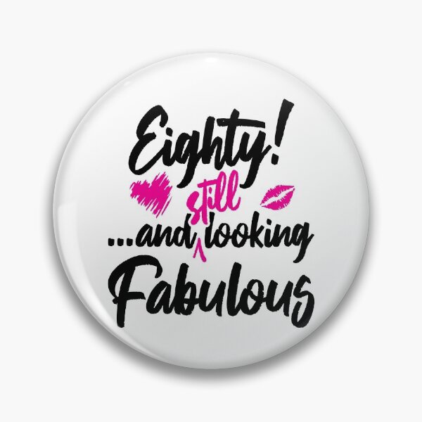 Item preview, Eighty and Still Looks Fabulous Birthday designed and sold by IdentiTee Studios.