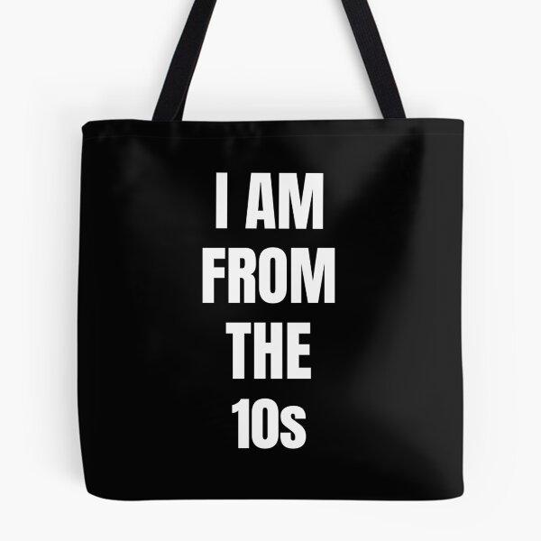 Item preview, I Am From The 10s T-Shirt Gift designed and sold by SzilviaHDesign.