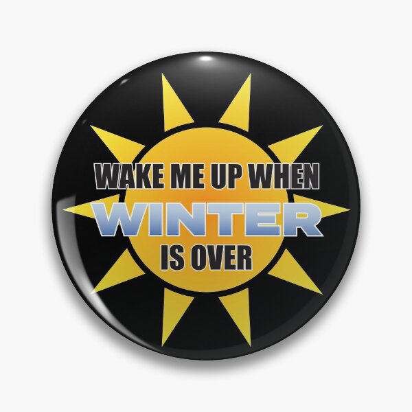 Item preview, Wake me up when winter is over designed and sold by RoguePixel.