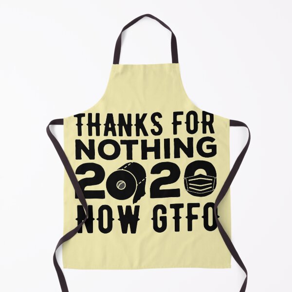 Item preview, Thanks for nothing 2020 Now GTFO- Funny 2020 Goodbye designed and sold by Noahlaz.