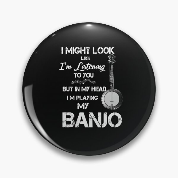 Item preview, I might look like I'm listening to you, but in my head I'm playing my Banjo gift  designed and sold by HananDesign13.