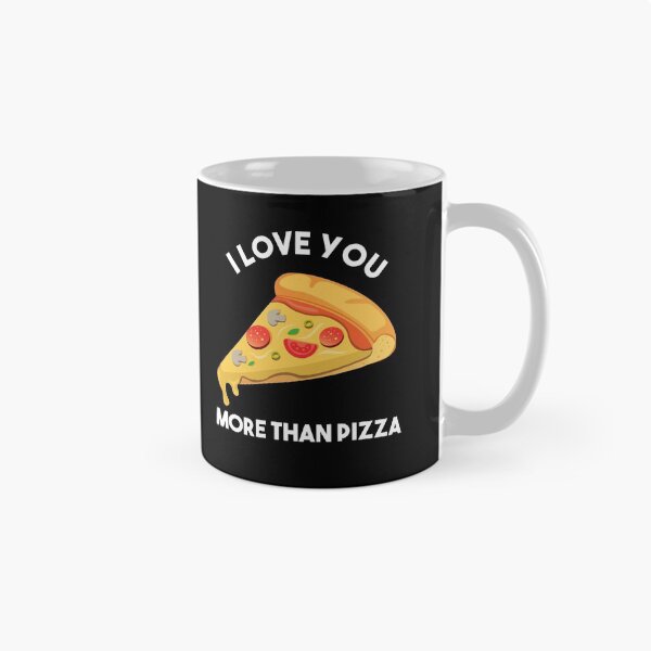 Item preview, I Love You More Than Pizza - Gift For Pizza Lover designed and sold by MrElgo.