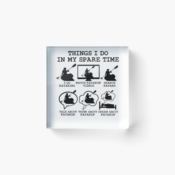 Item preview, Things I Do In My Spare Time Kayaking Funny Kayaking girl Lover Gift idea Wife daughter designed and sold by Noahlaz.