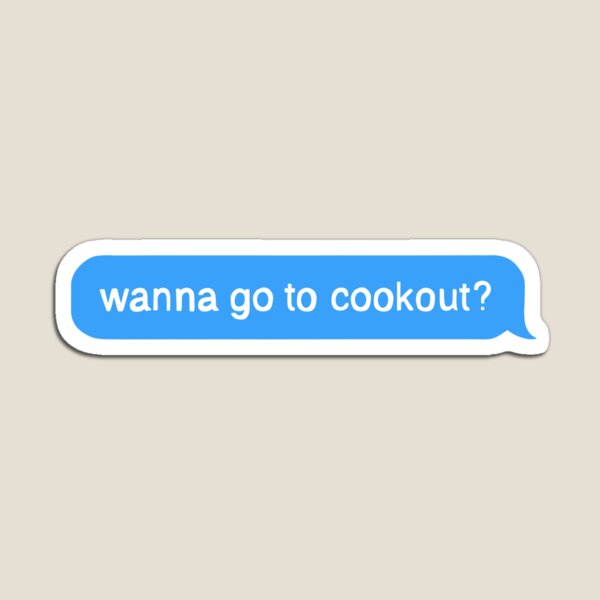 Item preview, wanna go to cookout? designed and sold by Gabriel Hoyle.