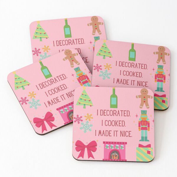 Item preview, I decorated. I cooked. I made it nice. Christmas designed and sold by Lacy Sciple.