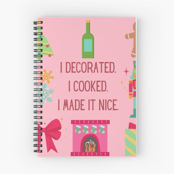 Item preview, I decorated. I cooked. I made it nice. Christmas designed and sold by Lacy Sciple.
