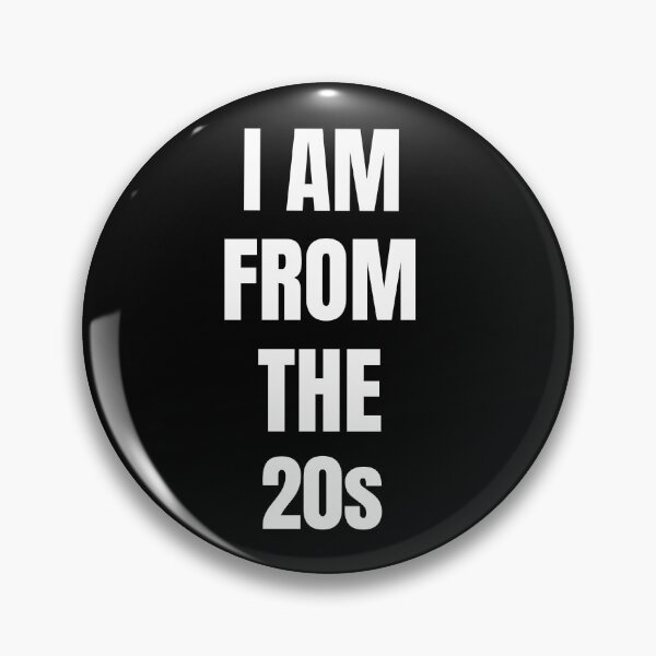 Item preview,  I Am From The 20s T-Shirt Gift designed and sold by SzilviaHDesign.