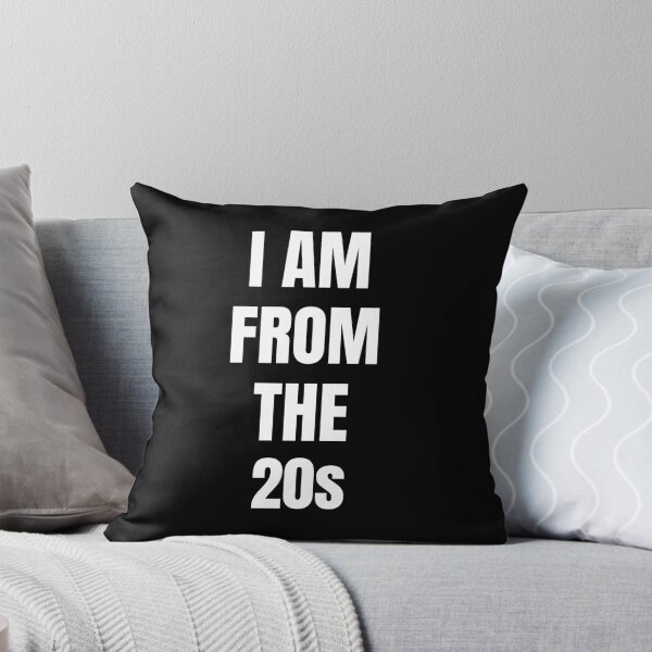 Item preview,  I Am From The 20s T-Shirt Gift designed and sold by SzilviaHDesign.