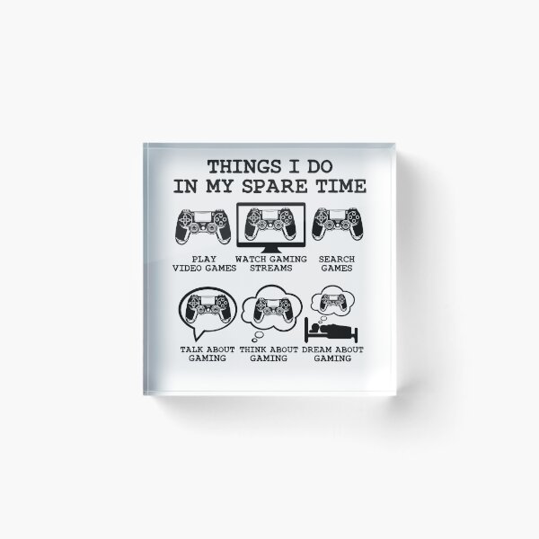 Item preview, Things I Do In My Spare Time Video Games Player Funny Gaming Lover Gift idea Dad brother son daughter designed and sold by Noahlaz.