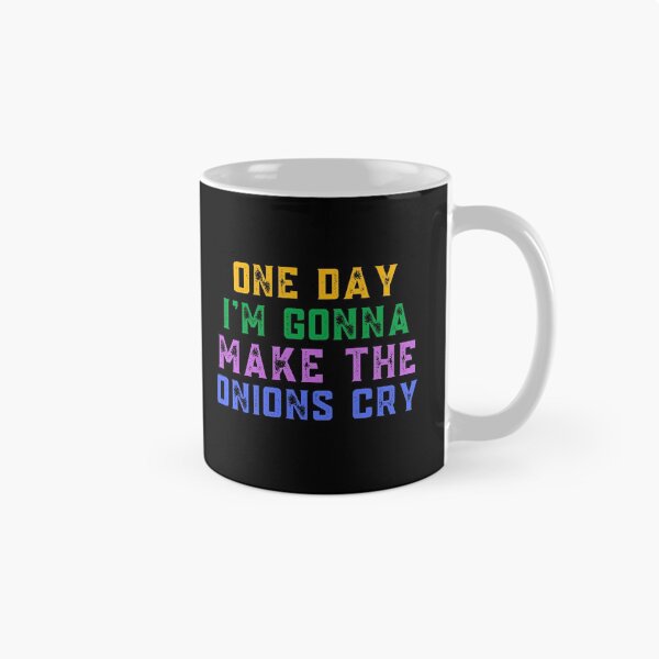 Item preview, One Day Im Gonna Make The Onions Cry Funny designed and sold by EmotionArt.