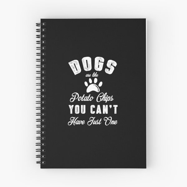 Item preview, dogs are like potato chips , you can't have just one designed and sold by HMMOUCH.