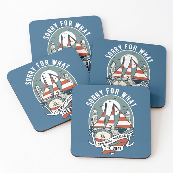 Item preview, Sorry for What I Said While Docking The Boat Nautical Joke designed and sold by mikels.