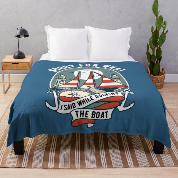 Item preview, Sorry for What I Said While Docking The Boat Nautical Joke designed and sold by mikels.