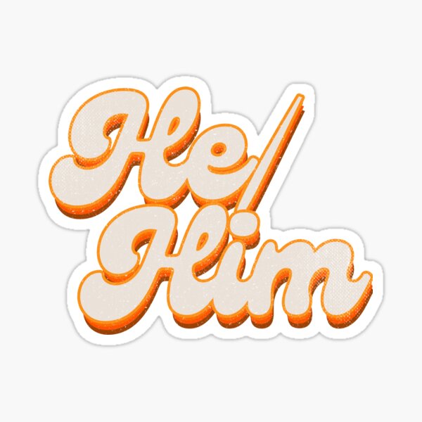 "He/Him" in Retro 70s Style Orange Glossy Sticker