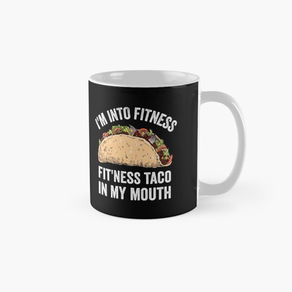 Item preview, I'm Into Fitness Fit'ness Taco In My Mouth designed and sold by OnepixArt.