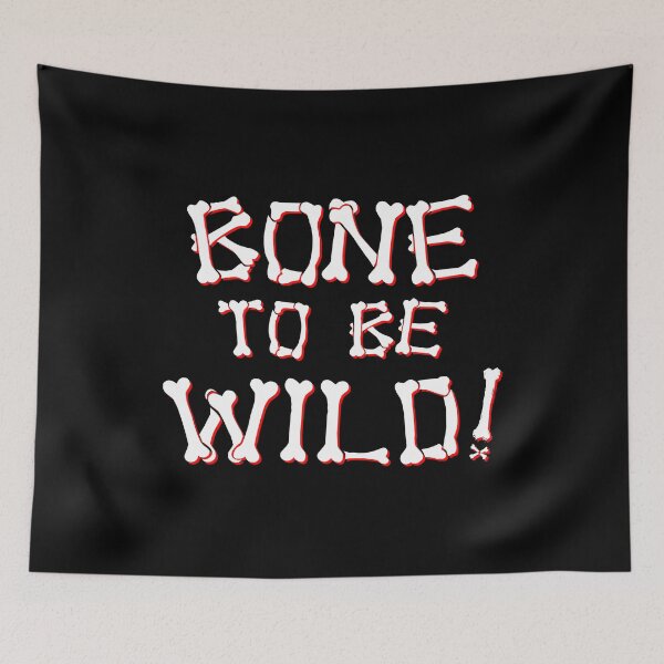 Item preview, Bone To Be Wild designed and sold by flippinsg.