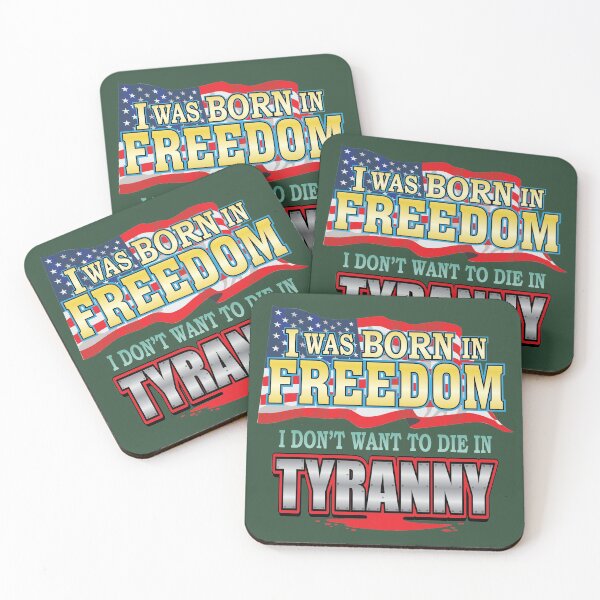 Item preview, I Was Born in Freedom Not Tyranny designed and sold by Venture-Graphix.