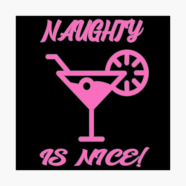 Item preview, Naughty is Nice Cocktail Pink designed and sold by Coder-T.