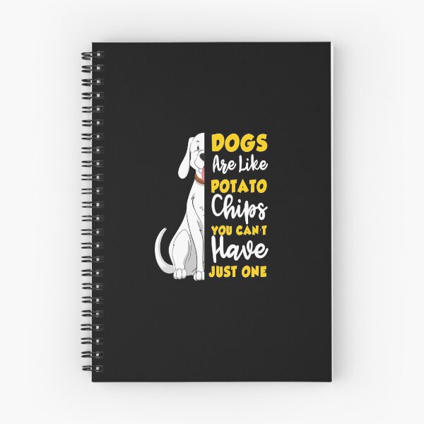 Item preview, dogs are like potato chips , you can't have just one designed and sold by HMMOUCH.