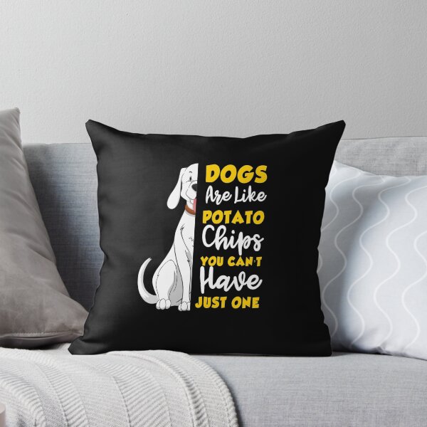 Item preview, dogs are like potato chips , you can't have just one designed and sold by HMMOUCH.