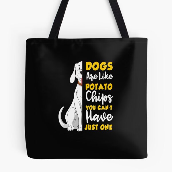 Item preview, dogs are like potato chips , you can't have just one designed and sold by HMMOUCH.