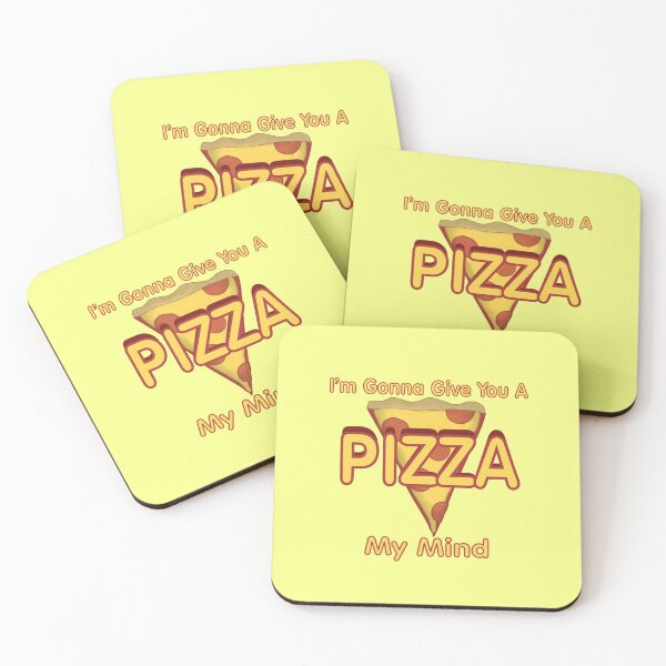 Item preview, I'm Gonna Give You A PIZZA My Mind designed and sold by Quirkball.