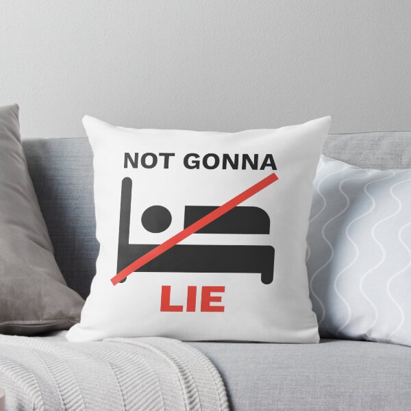 Item preview, Not Gonna Lie designed and sold by PaulArden.