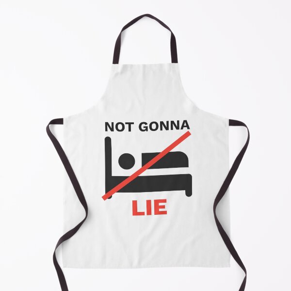 Item preview, Not Gonna Lie designed and sold by PaulArden.