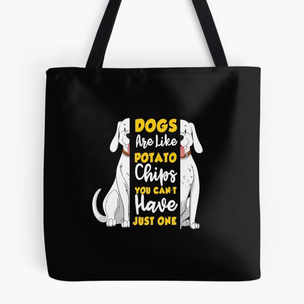Item preview, dogs are like potato chips , you can't have just one designed and sold by HMMOUCH.