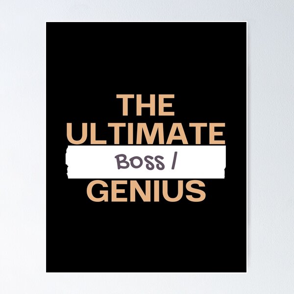 Item preview, The Ultimate Boss / genius designed and sold by stuff-n-stuff.