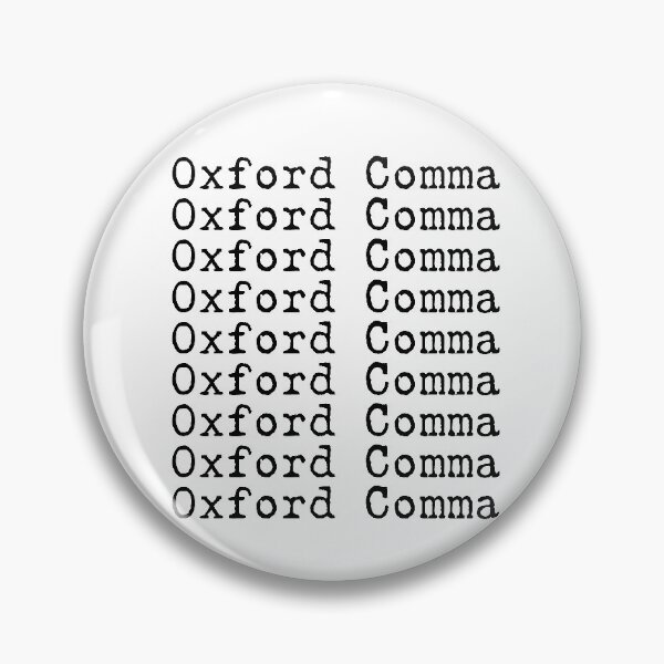 Item preview, Fan of the Oxford Comma designed and sold by RoguePixel.