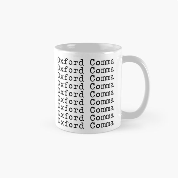 Item preview, Fan of the Oxford Comma designed and sold by RoguePixel.