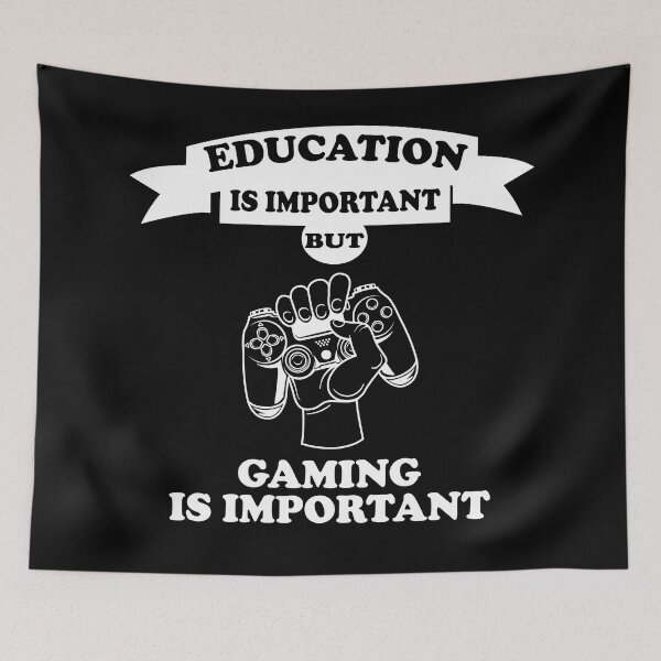 Item preview, education is important but gaming is important designed and sold by Isouan.