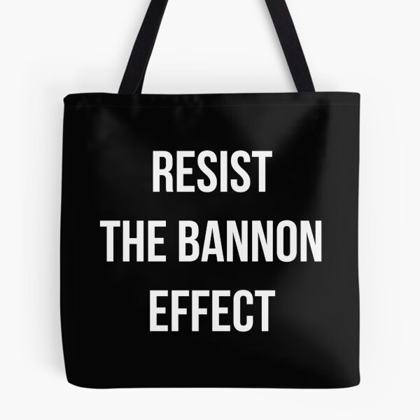 Item preview, Resist The Bannon Effect designed and sold by flippinsg.